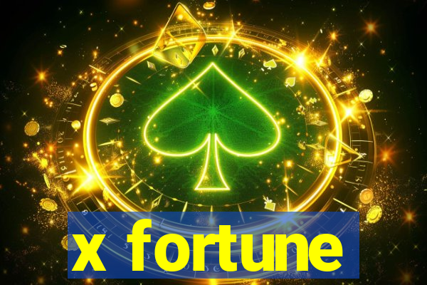 x fortune