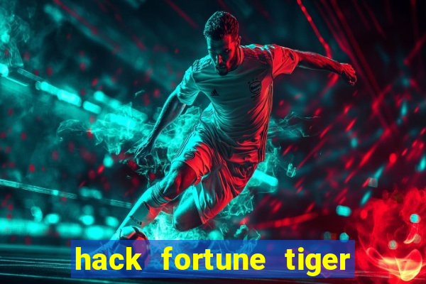 hack fortune tiger grátis download