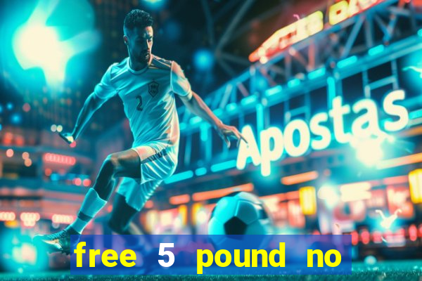 free 5 pound no deposit bingo