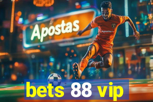 bets 88 vip