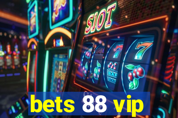 bets 88 vip