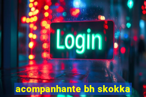 acompanhante bh skokka