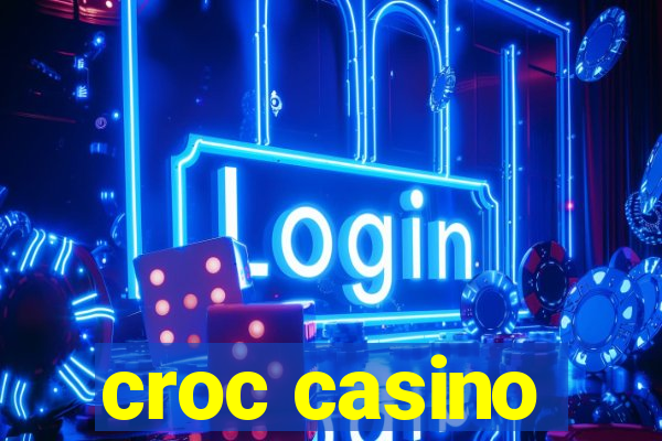 croc casino