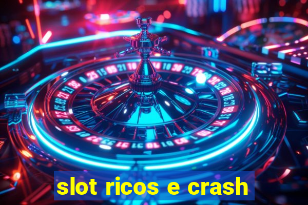 slot ricos e crash