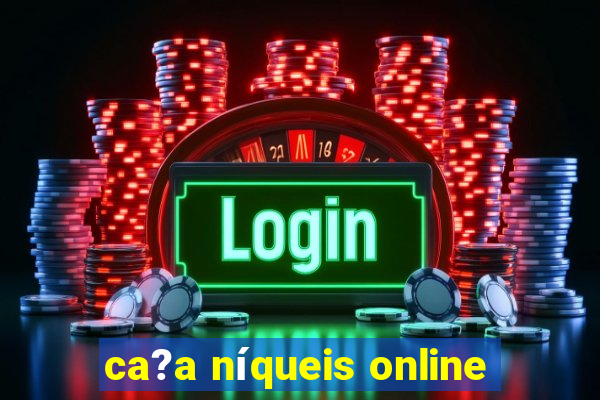 ca?a níqueis online