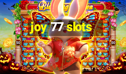 joy 77 slots