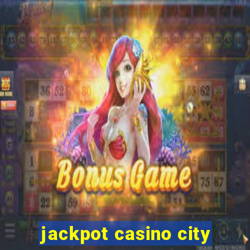 jackpot casino city