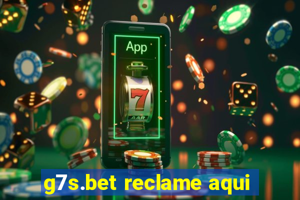 g7s.bet reclame aqui