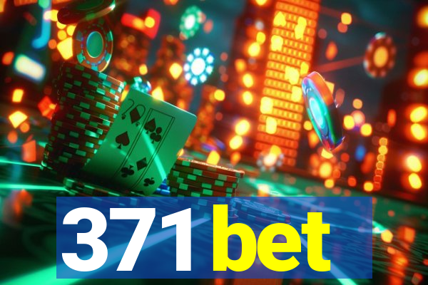 371 bet