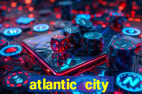 atlantic city casino and resort