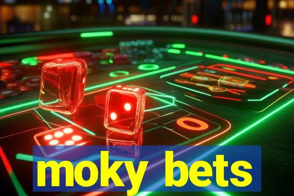 moky bets