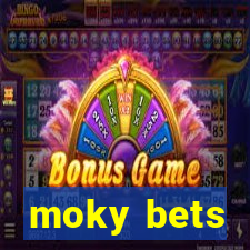 moky bets