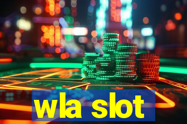 wla slot