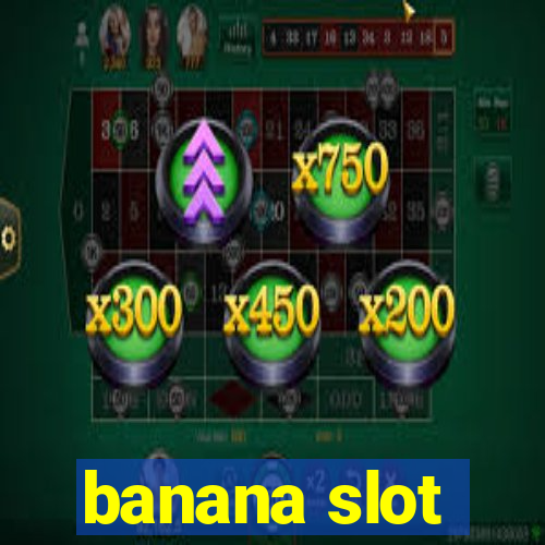 banana slot