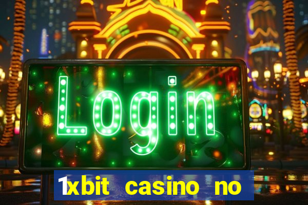 1xbit casino no deposit bonus codes