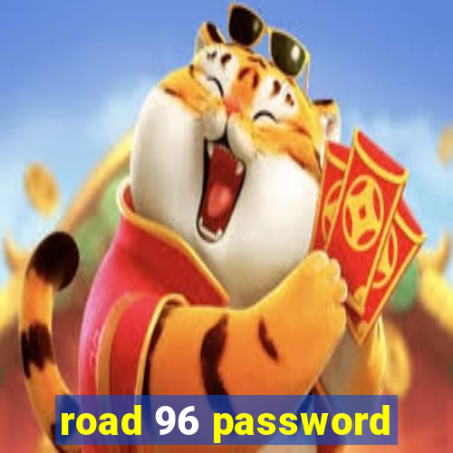 road 96 password