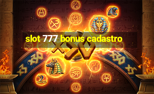 slot 777 bonus cadastro