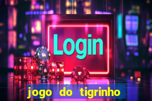 jogo do tigrinho com b?nus