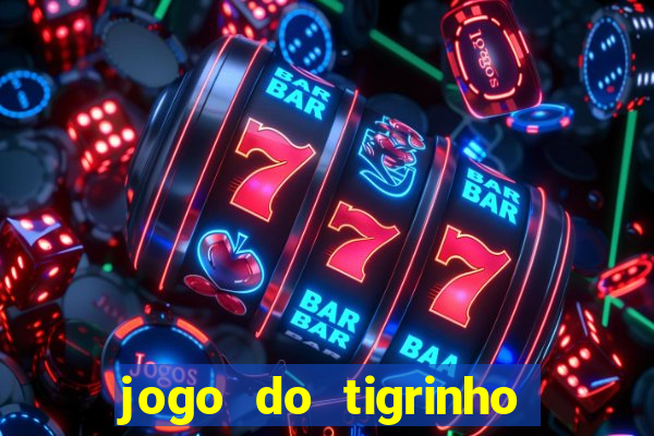 jogo do tigrinho com b?nus