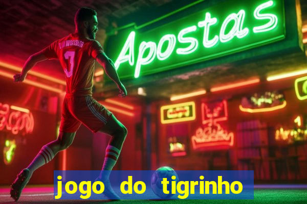 jogo do tigrinho com b?nus