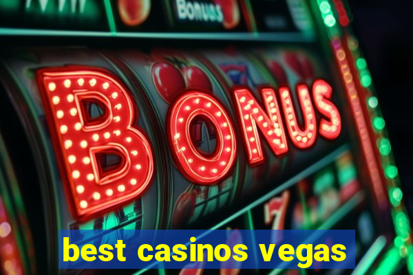 best casinos vegas