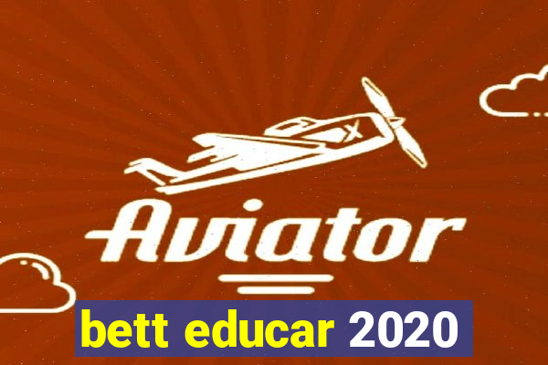 bett educar 2020