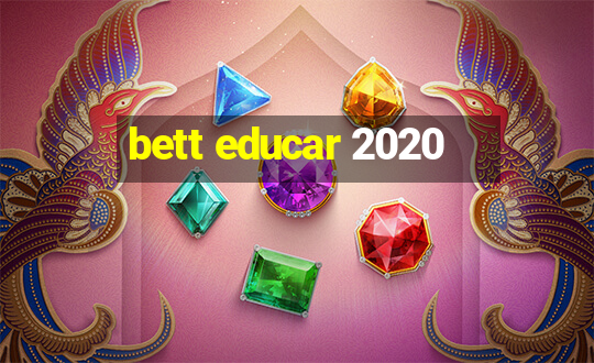 bett educar 2020