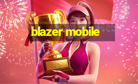 blazer mobile