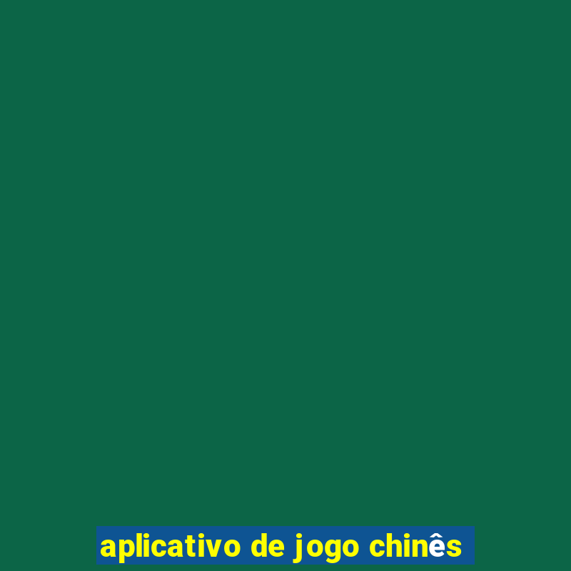 aplicativo de jogo chinês