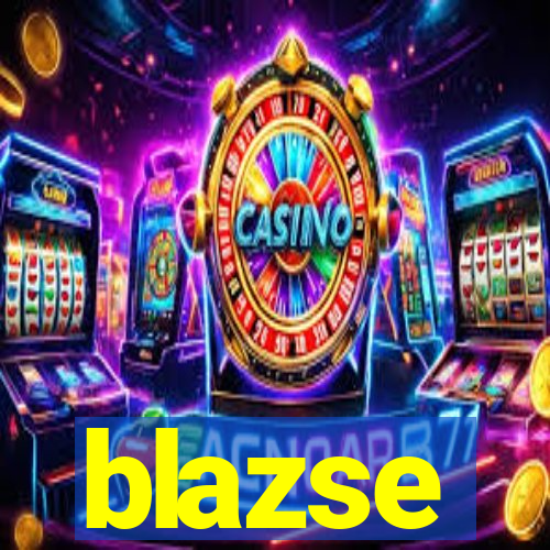 blazse