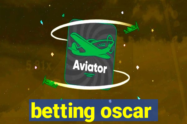 betting oscar