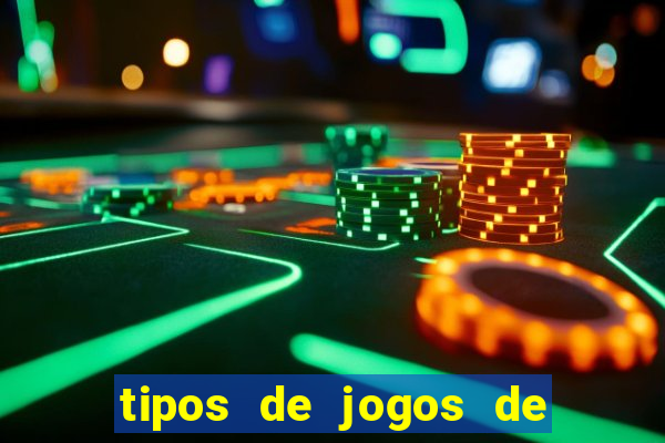 tipos de jogos de azar online