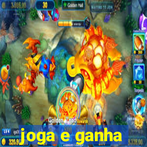 joga e ganha