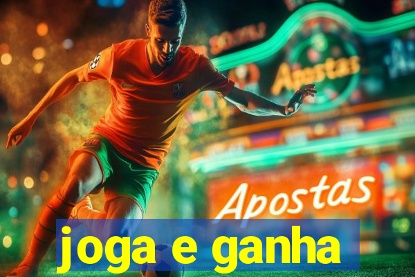 joga e ganha