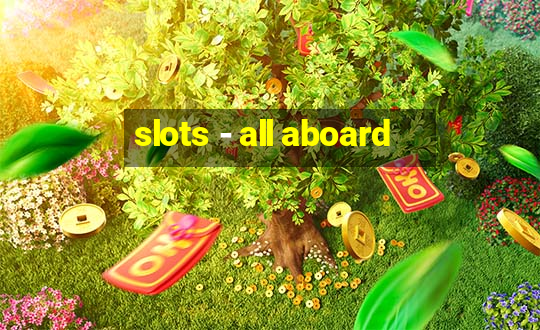 slots - all aboard