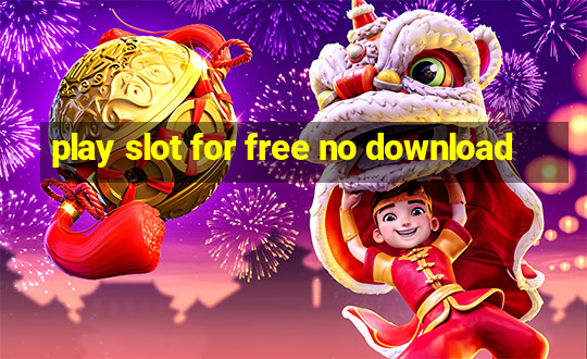 play slot for free no download