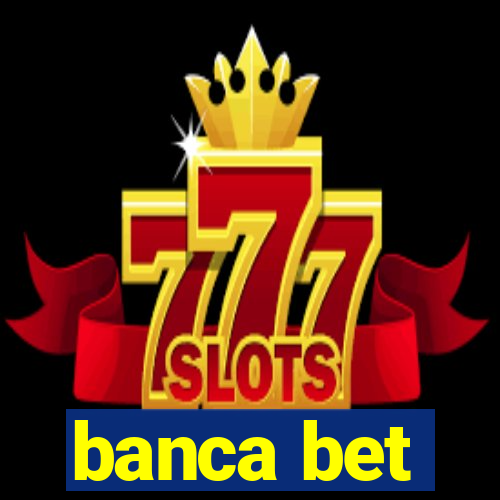 banca bet