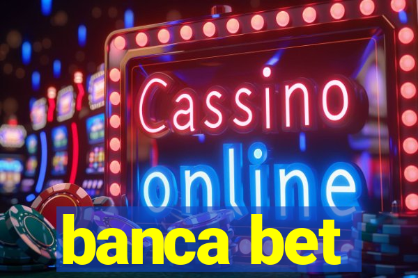 banca bet