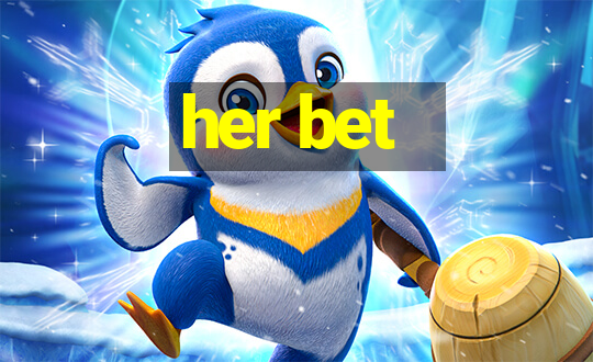 her bet