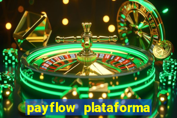 payflow plataforma de jogos