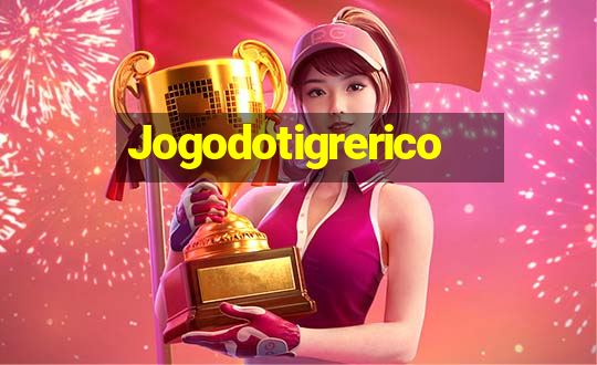 Jogodotigrerico