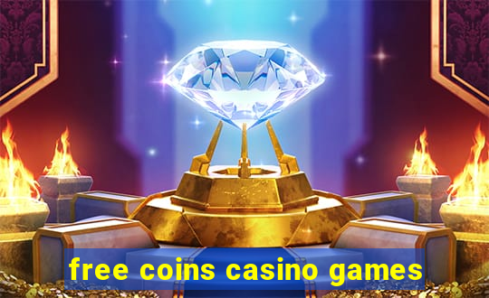 free coins casino games