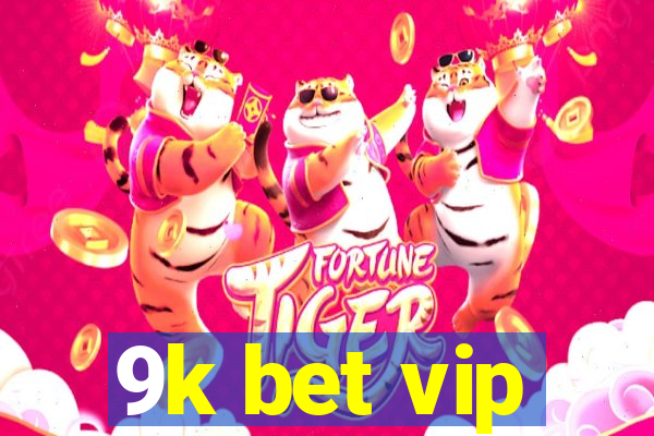 9k bet vip