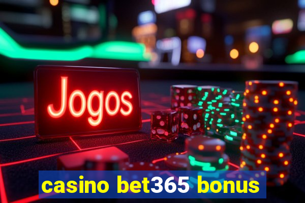 casino bet365 bonus