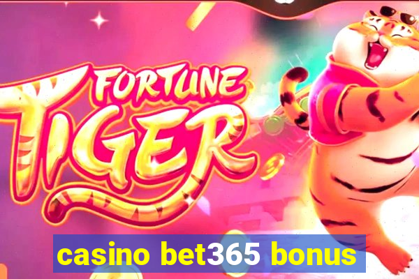 casino bet365 bonus