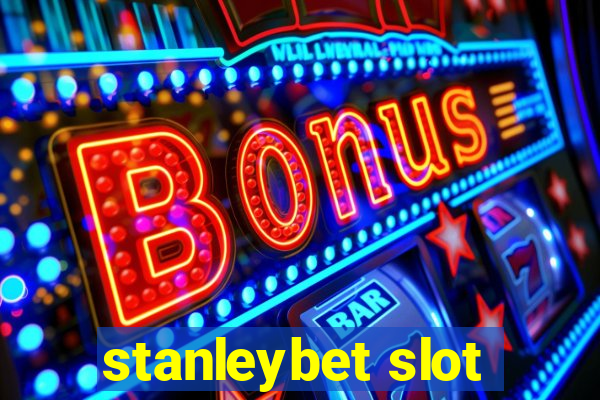 stanleybet slot