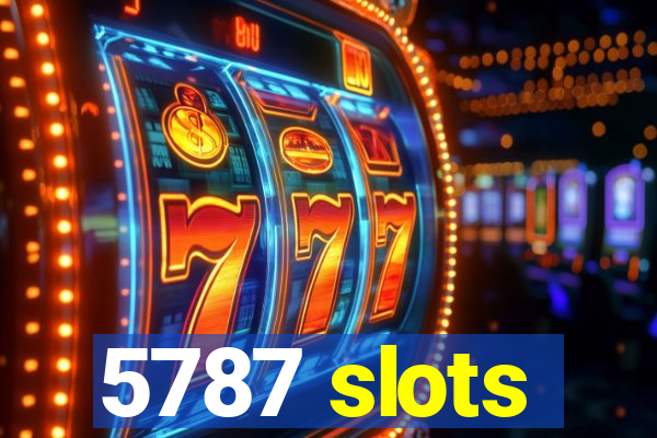 5787 slots