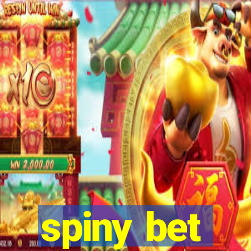 spiny bet