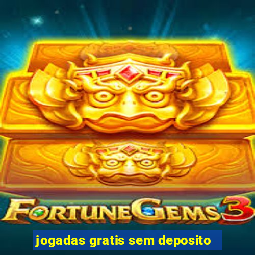 jogadas gratis sem deposito