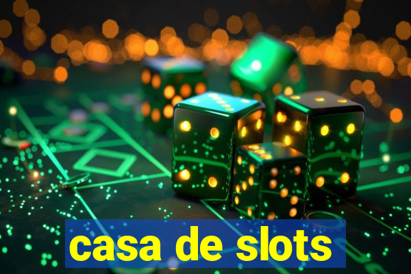 casa de slots